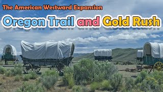 The American Westward Expansion Oregon Trail And Gold Rush [upl. by Arbuckle198]