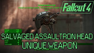 Fallout 4  Salvaged Assaultron Head  UNIQUE WEAPON GUIDE [upl. by Fasto]