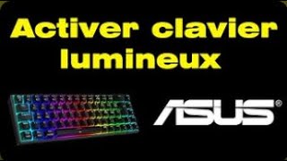 Comment activer le clavier lumineux Asus Activer rétroéclairage clavier Asus [upl. by Elbys73]