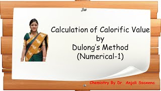 Fuel Calculation of Calorific Value of fuel by using Dulong FormulaNumerical1Dr Anjali Ssaxena [upl. by Ber]