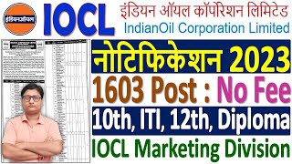 IOCL Apprentice Recruitment 2023 Notification ¦¦ IOCL Marketing Division Apprentice Vacancy 2023 [upl. by Rheims68]