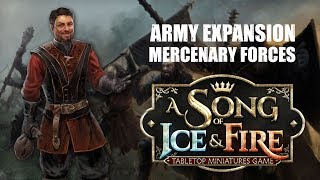 Game of Thrones A Song of Ice and Fire  Army Expansion with Mercenary Forces [upl. by Leribag522]