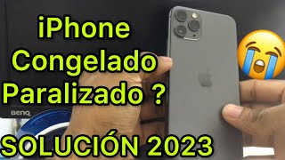 iPhone se congela No responde SOLUCIÓN 2023👌😎 [upl. by Amron]