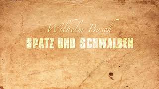 Spatz und Schwalben  Wilhelm Busch Gedicht [upl. by Florry]