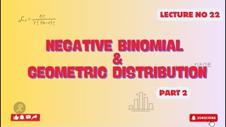 Negative binomial amp geometric distribution  part 2  lecture 22  Walpole and Mayer t9h Edition [upl. by Karita]