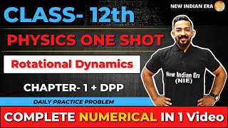 One shot  DPP  NUMERICAL Rotational Dynamics Physics class 12  Complete CHAPTER 1 New indian era [upl. by Cathee]