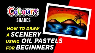 HOW TO DRAW A SCENERY USING OIL PASTELS FOR BEGINNERS [upl. by Glick]