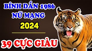 Tử Vi Tuổi Bính Dần 1986 Nữ Mạng Năm 2024 Nghe Được Ý Trời TRÚNG SỐ BẤT NGỜ Đổi Vận Cực Giàu  TVV [upl. by Eerihs]