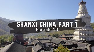 Shanxi China part 1  Travel China  Episode 10  China Vlog [upl. by Latt]