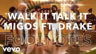 Migos  quotWalk It Talk Itquot Footnotes ft Drake [upl. by Yrahk518]