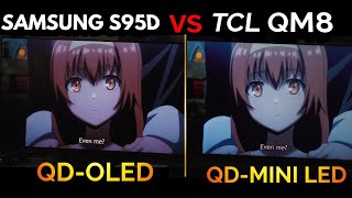 QDOLED VS QDMINI LED TCL QM8 QM851G vs Samsung S95D [upl. by Hirsch]