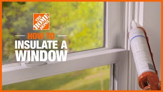 How to Insulate a Window  Home Insulation and Installation Tips  The Home Depot [upl. by Decker841]