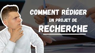 COMMENT RÉDIGER UN PROJET DE RECHERCHE [upl. by Donell]