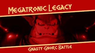 Megatronic Legacy Music Gnasty Gnorc Battle [upl. by Aila]