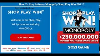 ShopPlayWincom Monopoly Shop Play Win 2021  How To Play Safeway Monopoly Game [upl. by Anikas]