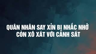 6 quân nhân bất trị rủ nhau quotDÃquot chỉ huy và đồng đội một cách quotMAN RỢNquot ngay trong doanh trại [upl. by Talley]