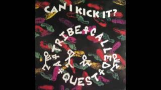 A Tribe Called Quest Can I Kick It Extended Boilerhouse Mix [upl. by Setiram979]