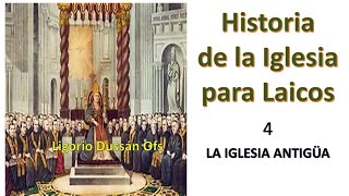 HISTORIA DE LA IGLESIA PARA LAICOS 4 [upl. by Crescint]