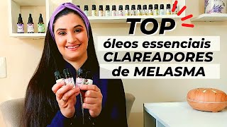 Top Óleos Essenciais Clareadores de Melasma [upl. by Mcripley]