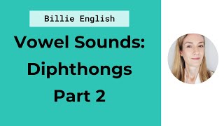 Diphthongs in English  Vowel Sounds Part 2  English Pronunciation [upl. by Eidissac85]