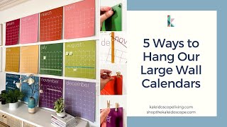 5 Options for Hanging Kaleidoscope Livings Large Wall Calendars [upl. by Yruok]