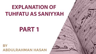 Part 1  Explanation of Tuhfatu As Saniyyah  Ustadh AbdulRahman Hassan [upl. by Marvin]