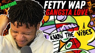 THIS SONG IS SO UNDERRATED  Fetty Wap  Gangsta Love REACTION [upl. by Ahiel]