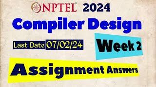 NPTEL Compiler Design Week 2 Assignment Answers  Jan 2024 [upl. by Iharas]