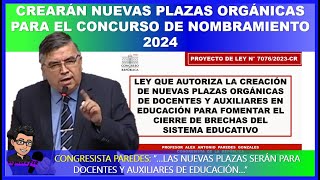 🔴ATENCION😱 CREARÁN NUEVAS PLAZAS ORGÁNICAS PARA EL CONCURSO DE NOMBRAMIENTO 2024 [upl. by Dorris]