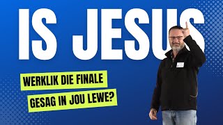 Is Jesus die finale gesag in jou lewe Riekert Botha [upl. by Yatnwahs]