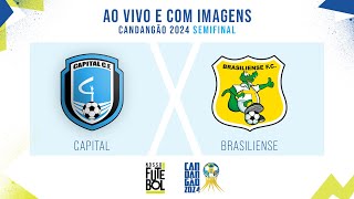 AO VIVO E COM IMAGENS CAPITAL X BRASILIENSE  SEMIFINAL  CANDANGÃO 2024 [upl. by Tootsie]