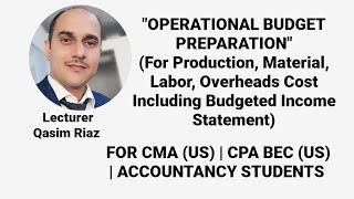 Budgeting Concepts Operational BudgetLecture 01 For CMA Part 1 ACCA F2 F5 CPA BEC CA Students [upl. by Kania435]