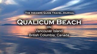 Qualicum Beach on Vancouver Island [upl. by Ecnarwal825]