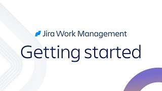 Getting Started with Jira Work Management  Atlassian [upl. by Oneal]