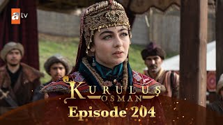 Kurulus Osman Urdu  Season 5 Episode 204 [upl. by Jankell330]