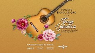 Concierto Época de Oro de la trova yucateca [upl. by Hanan]