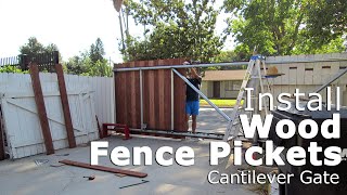 Time lapse install wood fence pickets for cantilever sliding gate chain link frame [upl. by Ntisuj]