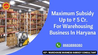 Warehousing Business In Haryana  Warehousing Subsidy  Warehouse Opportunities [upl. by Ullund]