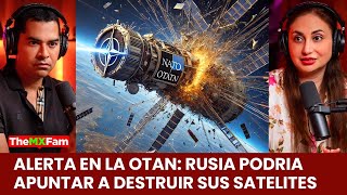 ALERTA MAXIMA RUSIA APUNTA A DESTRUIR LOS SATELITES DE LA OTAN  TheMXFam [upl. by Flessel997]