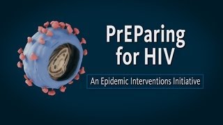 PrEParing for HIV An Epidemic Interventions Initiative [upl. by Nacnud903]