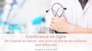 De l’hôpital au libéral  une prise en charge des patients bien différente  Février 2019 [upl. by Namwen]