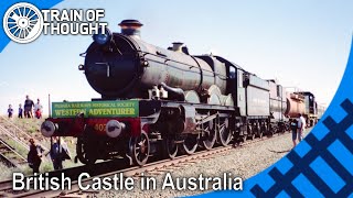 Australias Great Western steam locomotive  Pendennis Castle [upl. by Htebazile]