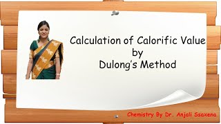 Fuels  How to Calculate or Determine calorific value  Dr Anjali Ssaxena [upl. by Noivad]