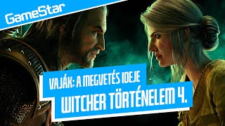 Vaják A megvetés ideje összefoglaló  Witcher történelem 4  GameStar [upl. by Rebmik]