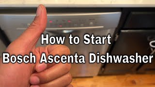 Bosch Ascenta Dishwasher  How to Start [upl. by Veronica]