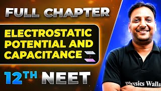 Electrostatic Potential And Capacitance FULL CHAPTER  Class 12th Physics  Lakshya NEET [upl. by Aisha]