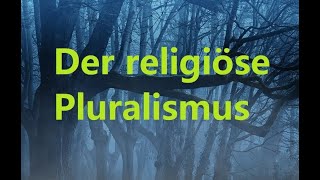 Kurzpredigt Der religiöse Pluralismus [upl. by Ignacio]