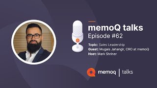 Sales Leadership with Mugais Jahangir CRO of memoQ  memoQ talks 62 [upl. by Ellenahs722]