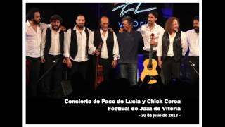 Paco de Lucía y Chick Corea  Festival Jazz Vitoria 20 de julio de 2013 II [upl. by Vrablik336]