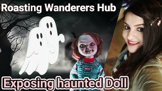 Wanderers hub horror video  Exposing wanderers hub  horror doll [upl. by Ecnerret50]